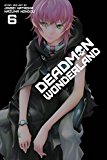 Deadman Wonderland, Vol. 6 Volume 6