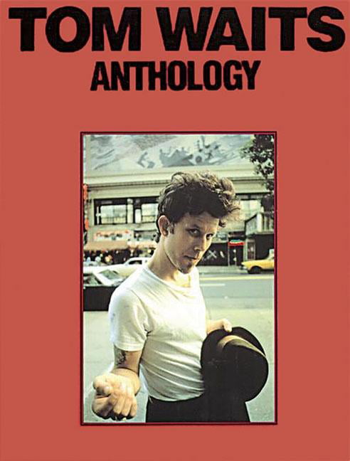 Tom Waits Anthology by   - 9780825625039