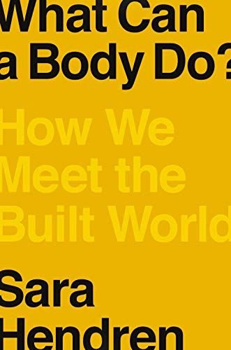 What Can a Body Do? by Sara Hendren - 9780735220003