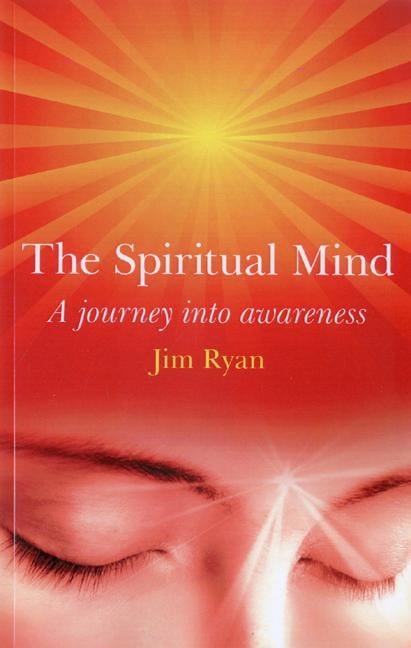 Spiritual Mind, The – A journey into awareness Ryan Paperback John Hunt