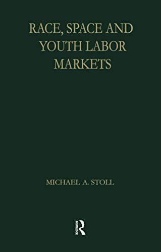 Race, Space and Youth Labor Markets - 9781138880207