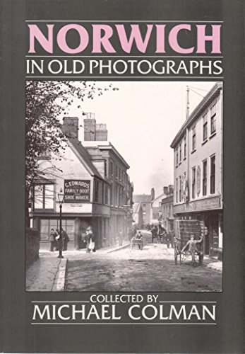 Norwich in Old Photographs - Michael Colman - Sutton - Acceptable - Paperback