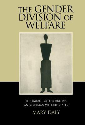 The Gender Division of Welfare Daly Hardback Cambridge University Press