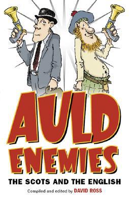 Auld Enemies: The Scots and the English - David Ross - Good - Paperback