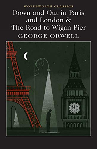 Down and Out in Paris and London & The Road to Wigan Pier (Wordsworth Classics) - Image 6
