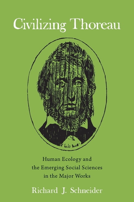 Civilizing Thoreau – Human Ecology and the Emerging Social Sciences in the Majo…