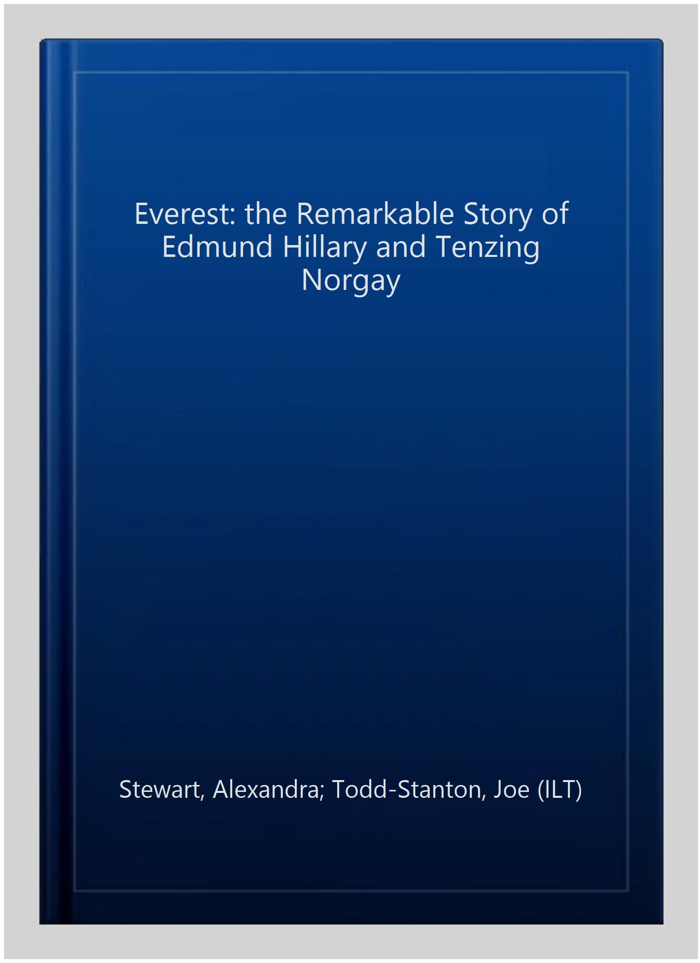 Everest: The Remarkable Story of Edmund Hillary and Tenzing Norgay