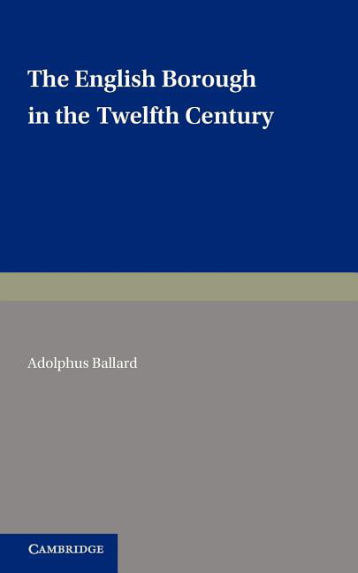 The English Borough in the Twelfth Century Ballard Paperback 9780521237888