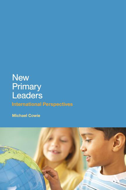 Cowie - New Primary Leaders  International Perspectives - hardback or  - X555z