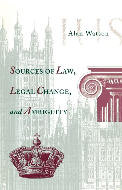Sources of Law, Legal Change, and Ambiguity Watson Paperback John Wiley & Sons