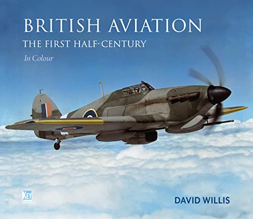 British Aviation: The First Half Century,Willis, David David Wil