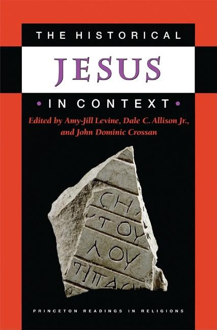 The Historical Jesus in Context by Amy-Jill Levine, Dale C. A... - 9780691009926