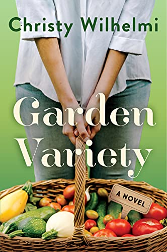 Garden Variety by Christy Wilhelmi - 9780063113480