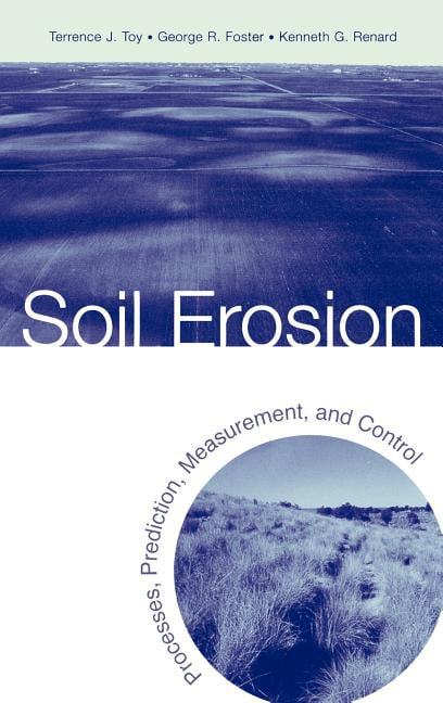 Soil Erosion by Terrence J. Toy, George R. Foster, Kenneth G.... - 9780471383697