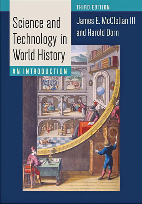 Science and Technology in World History by James E. McClellan... - 9781421417752