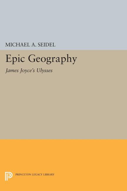 Epic Geography by Michael A. Seidel - 9780691610665
