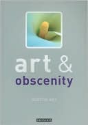 Art and Obscenity by Kerstin Mey - 9781845112356