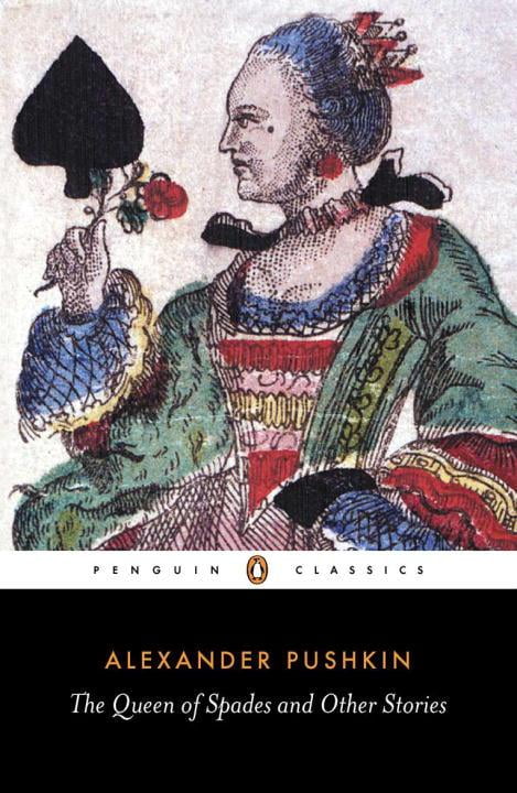 The Queen of Spades and Other Stories (Penguin Classics) by Pushkin, Alexander;