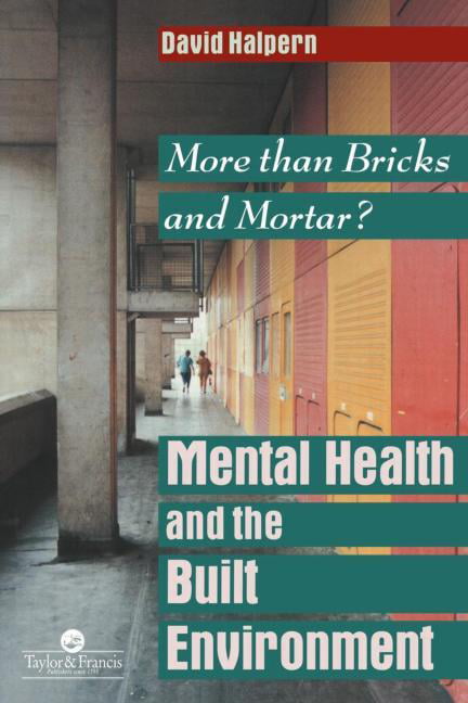 Mental Health and The Built Environment by David Halpern - 9780748402366