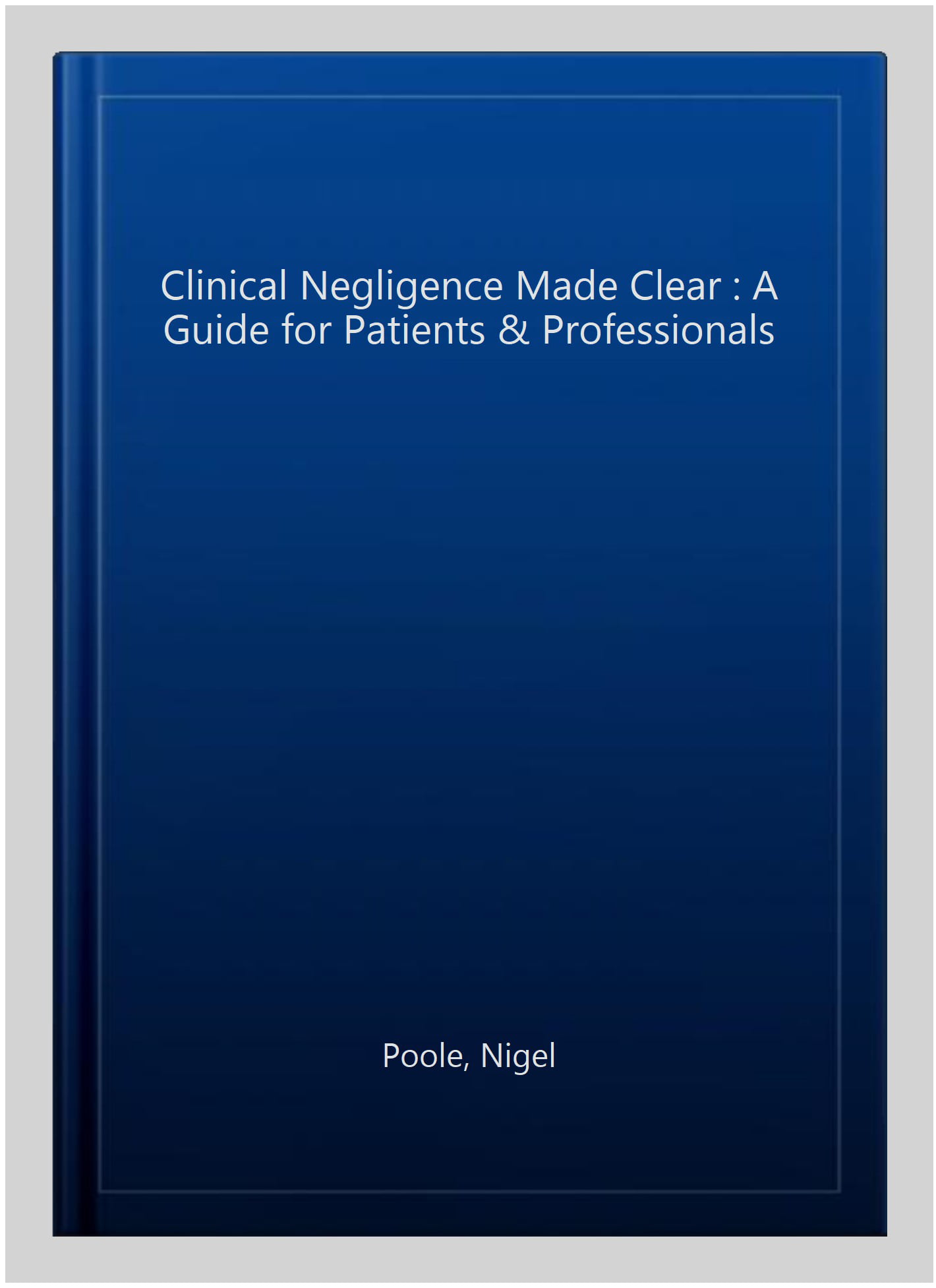 Clinical Negligence Made Clear