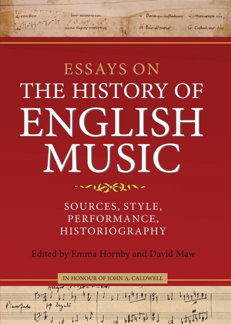 Essays on the History of English Music in Honour of John Caldwell – Sources, St…