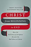 Christ from Beginning to End by Trent Hunter, Stephen Wellum,... - 9780310536543 - Image 2