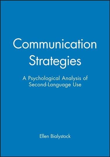 Communication Strategies – a Psychological Analysis of Second–Language Use