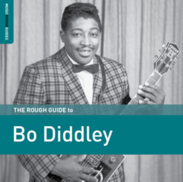 Bo Diddley - The Rough Guide To Bo Diddley