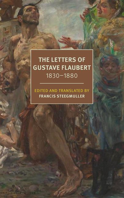 The Letters of Gustave Flaubert