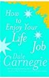 How To Enjoy Your Life And Job