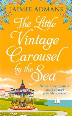 The Little Vintage Carousel by the Sea by Jaimie Admans - 9780008330866