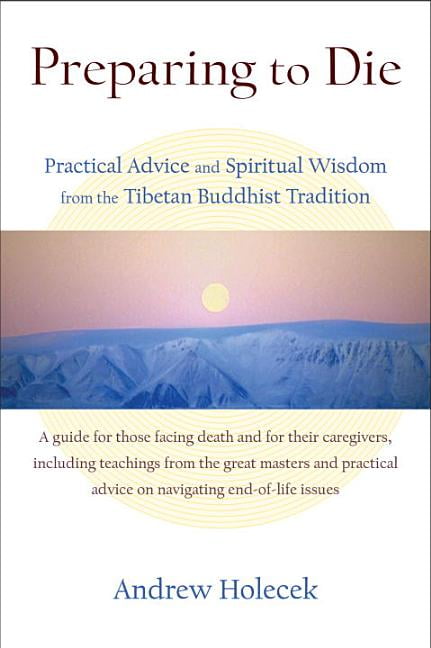 Preparing to Die: Practical Advice and Spiritual Wisdom from the Tibetan Buddhist Tradition - Image 2