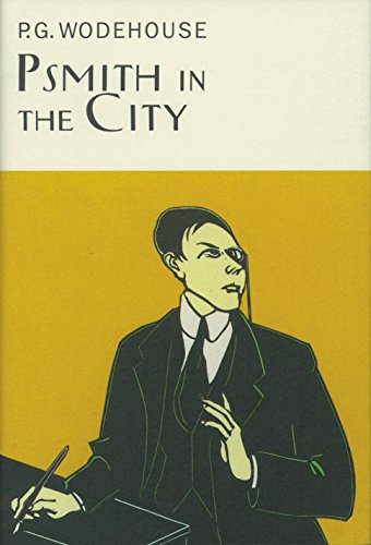 P.G. Wodehouse Psmith In The City (Hardback) Everyman's Library P G WODEHOUSE
