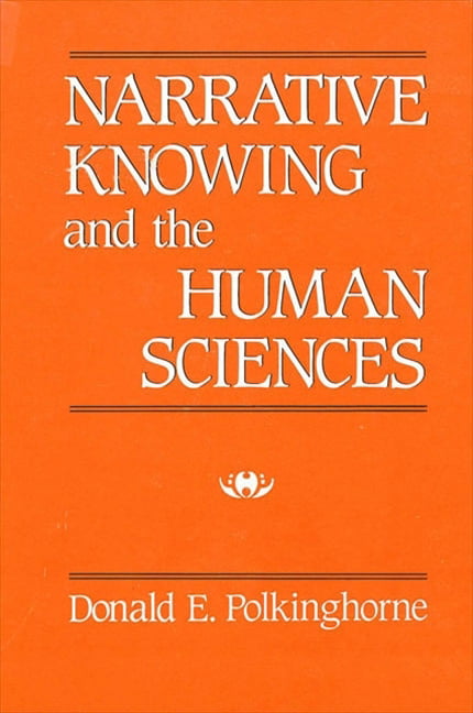 Narrative Knowing And The Human Sciences