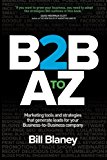 B2B A To Z: Marketing Tools and Strategies That Generate Leads F