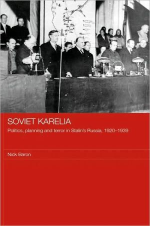 Baron - Soviet Karelia   Politics Planning and Terror in Stalin's Rus - X555z