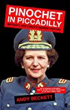 Pinochet in Piccadilly: Britain and Chile's Hidden History By A .9780571215478