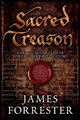 Sacred Treason by James Forrester (Paperback Book)
