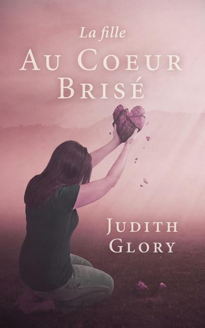 Glory - La Fille Au Coeur Bris - New paperback or softback - X555z