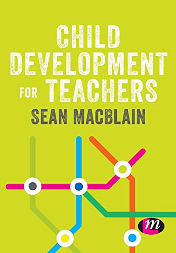 Child Development for Teachers by Sean MacBlain - 9781526469403