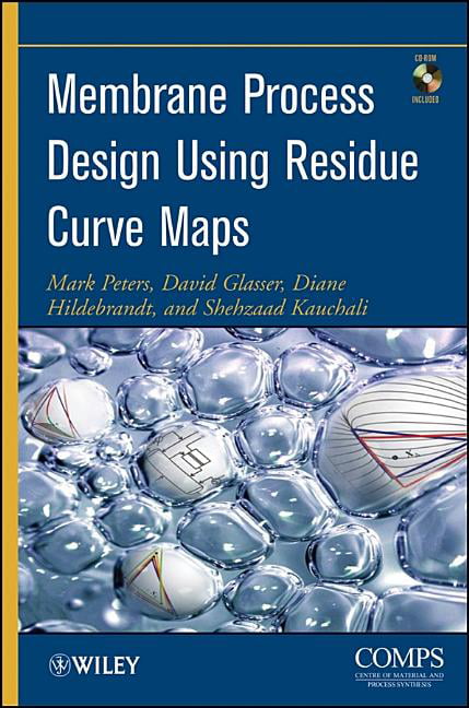 Membrane Process Design Using Residue Curve Maps by Mark Pete... - 9780470524312