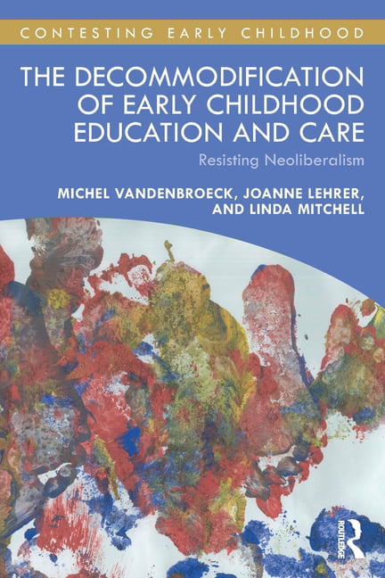 The Decommodification of Early Childhood Educat, Vandenbroeck, Lehrer, M PB.. - Image 2