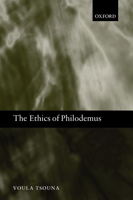 The Ethics of Philodemus by Voula Tsouna - 9780199640126