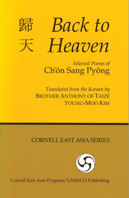 Back to Heaven – Selected Poems of Ch`on Sang Pyong Ch`on Anthony Of Taiz Kim