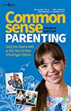 Common Sense Parenting: Using Your Head as Well as Your Heart to Raise School...