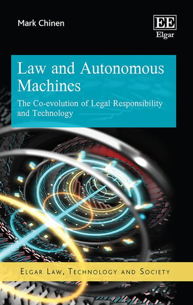 Law and Autonomous Machines – The Co–evolution of Legal Responsibility and Tech…