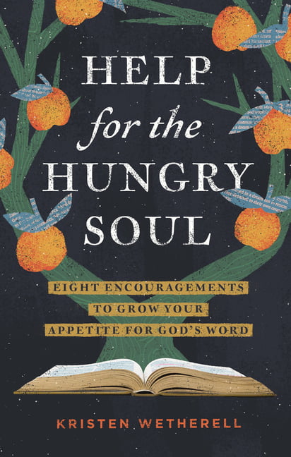 Help for the Hungry Soul by Kristen Wetherell - 9781433588617