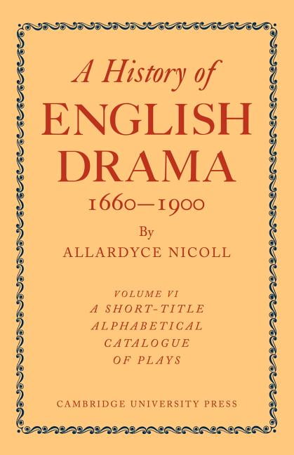 Nicoll - History of English Drama 1660 1900 - paperback or softback - G555z