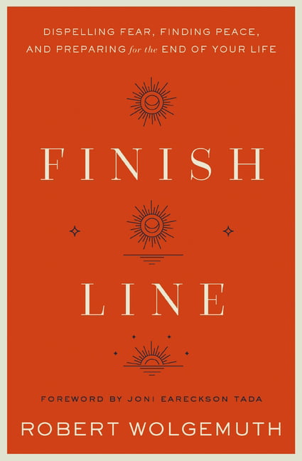 Finish Line by Robert Wolgemuth, Joni Eareckson Tada - 9780310364894