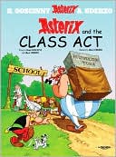 Asterix: Asterix and The Class Act